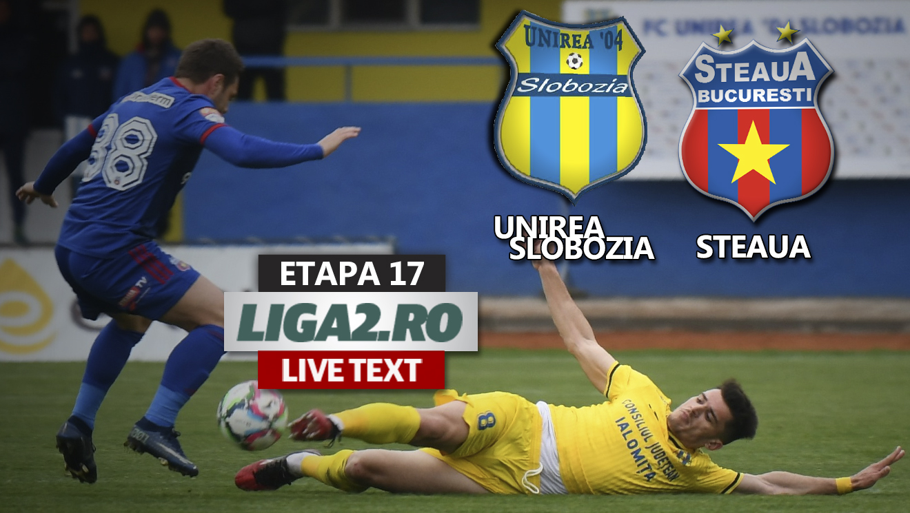 Unirea Slobozia - Steaua București, 2-2 (1-1)