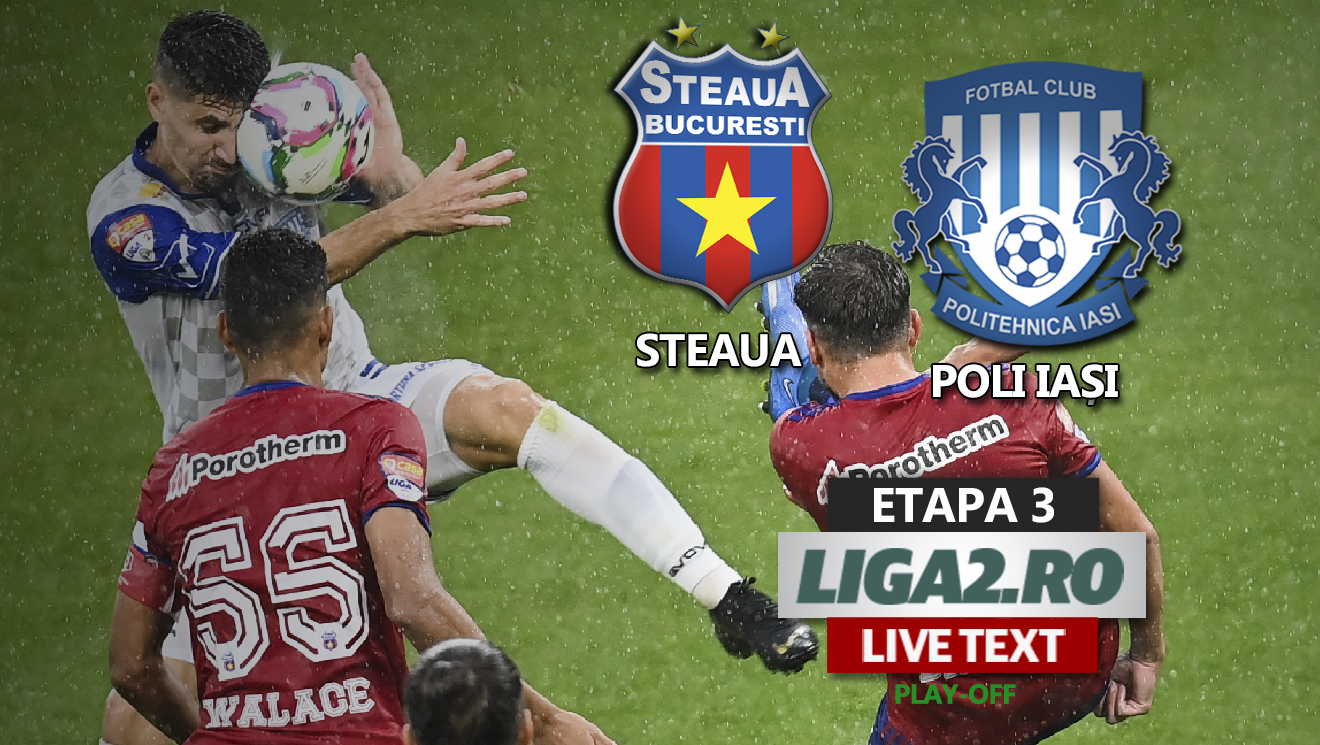 VIDEO  CSA Steaua Bucureşti - Poli Iaşi 2-2, în play-off-ul din Liga 2.  Pas greşit făcut de moldoveni