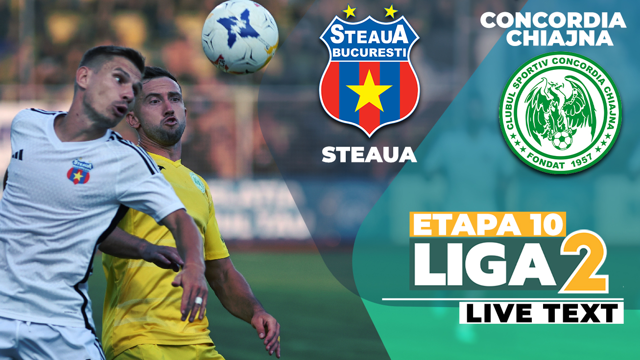 Steaua și Concordia Chiajna deschid etapa 10 a Ligii 2