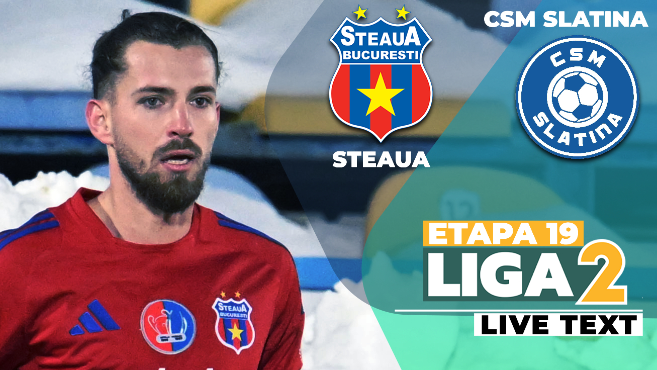 Steua Rasa Steaua și CSM Slatina joacă în deschiderea etapei 19 din Liga 2